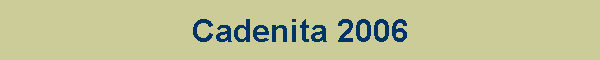 Cadenita 2006